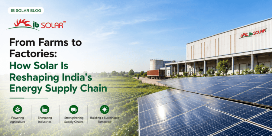 From Solar Manufacturing to Solarised Farms: The Supply Chain Shift Powering India
