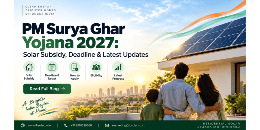 PM Surya Ghar Yojana 2027: Solar Subsidy, Deadline & Latest Updates